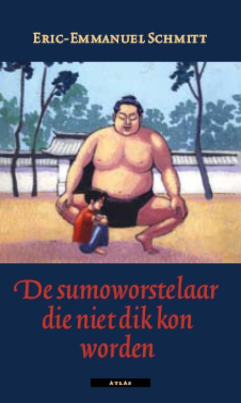 De sumoworstelaar die niet dik kon worden 9789045016283, Boeken, Romans, Gelezen, Verzenden