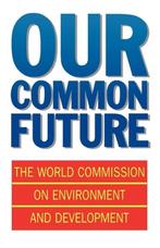 Our Common Future 9780192820808, Verzenden, Gelezen, World Commission On Environment And Deve