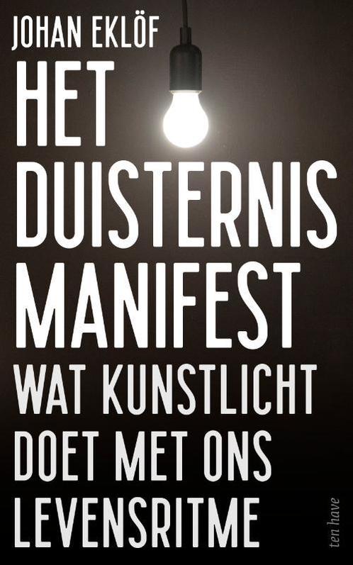 Het duisternismanifest 9789025910532 Johan Eklöf, Boeken, Overige Boeken, Zo goed als nieuw, Verzenden