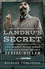 Landrus Secret: The Deadly Seductions of France s Lonely, Richard Tomlinson, Zo goed als nieuw, Verzenden