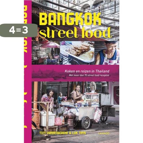 Bangkok street food 9789401424097 Tom Vandenberghe, Boeken, Kookboeken, Zo goed als nieuw, Verzenden