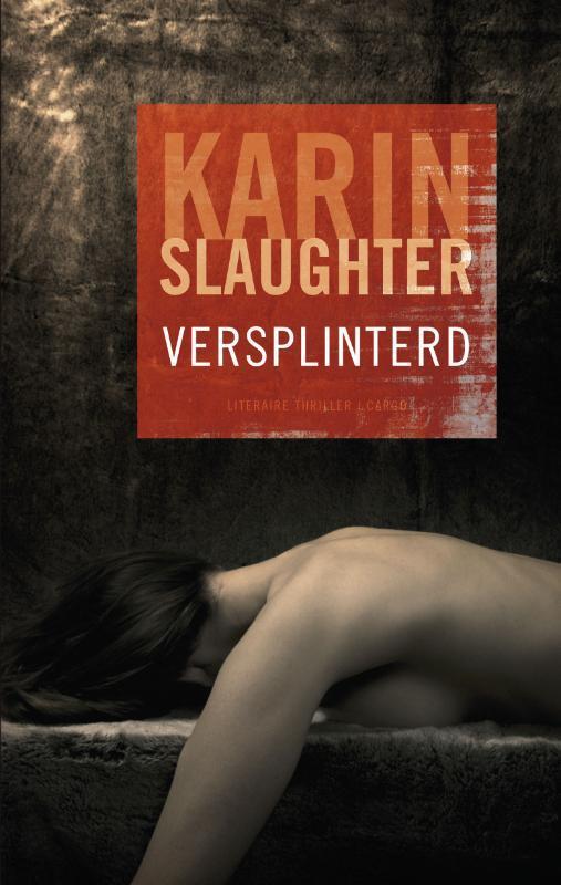 Versplinterd / Will Trent / 2 9789023440741 Karin Slaughter, Boeken, Thrillers, Gelezen, Verzenden