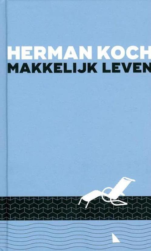 Makkelijk leven 9789059654112 Herman Koch, Boeken, Literatuur, Zo goed als nieuw, Verzenden