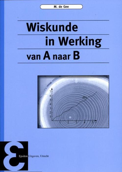 Wiskunde in werking / Epsilon uitgaven / 70 9789050411271, Boeken, Wetenschap, Gelezen, Verzenden