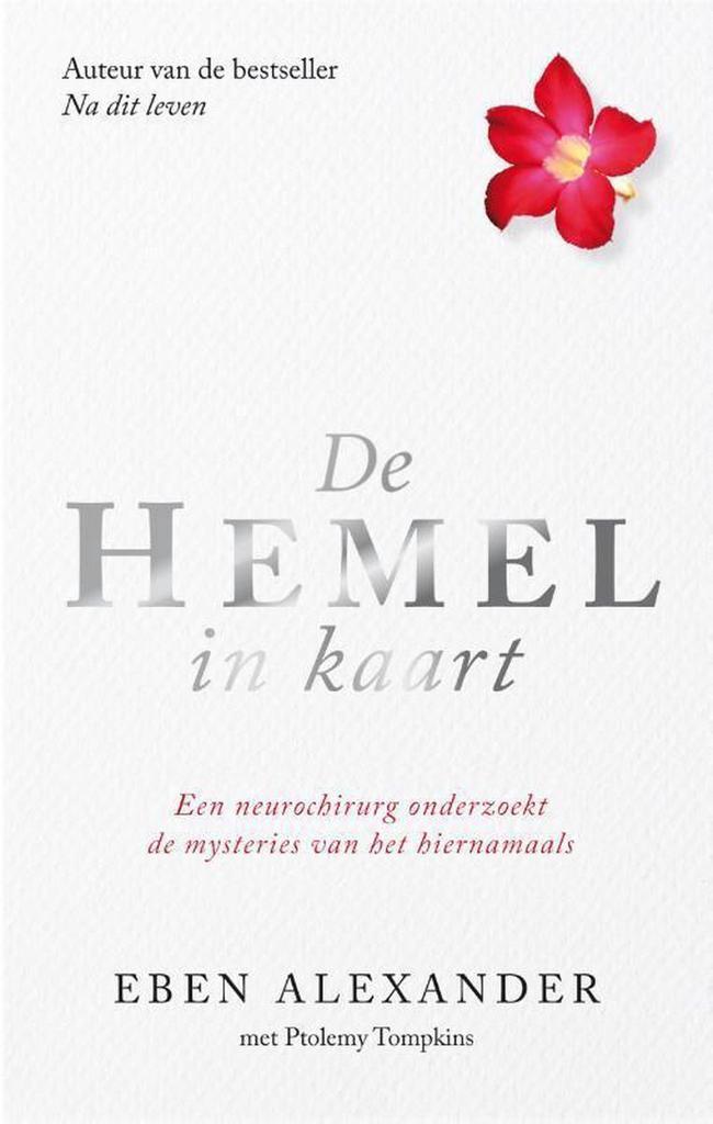 De hemel in kaart 9789400504080 Eben Alexander, Boeken, Esoterie en Spiritualiteit, Gelezen, Verzenden