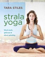 Strala yoga 9789021564180 Tara Stiles, Boeken, Verzenden, Gelezen, Tara Stiles
