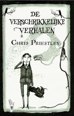 De verschrikkelijke verhalen 9789049924157 Chris Priestley, Boeken, Kinderboeken | Jeugd | 10 tot 12 jaar, Verzenden, Gelezen