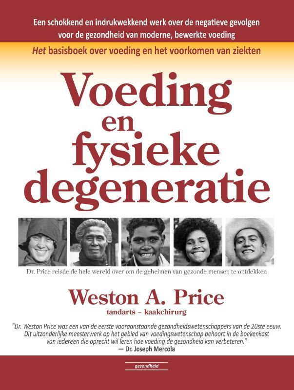 Voeding en fysieke degeneratie 9789079872428 Weston A. Price, Boeken, Gezondheid, Dieet en Voeding, Gelezen, Verzenden
