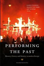 Performing the Past 9789089642059, Boeken, Verzenden, Zo goed als nieuw