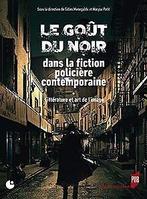 Le goût du noir dans la fiction policière contempor...  Book, Verzenden, Menegaldo, Gilles
