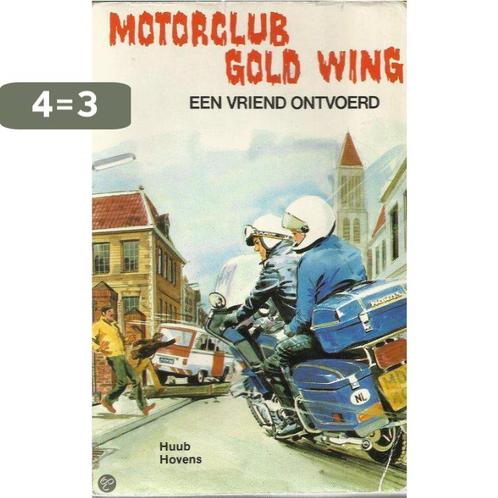 Motorclub Gold Wing - Een vriend ontvoerd 9789020613476, Boeken, Overige Boeken, Gelezen, Verzenden