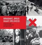 Brabant, brug naar de vrijheid 9789090320717, Boeken, Oorlog en Militair, Verzenden, Gelezen, Arnoud-Jan Bijsterveld