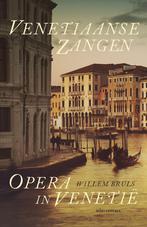 Venetiaanse zangen 9789045018256 Willem Bruls, Boeken, Verzenden, Zo goed als nieuw, Willem Bruls