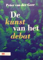 Kunst Van Het Debat 9789012110143, Peter van der Geer, Der Geer van, Verzenden