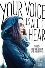 Your Voice Is All I Hear 9781492614418 Leah Scheier, Verzenden, Zo goed als nieuw, Leah Scheier