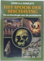 Het Spoor der Beschaving - De archeologie van de prehistorie, Livres, John A. J. Gowlett, Verzenden