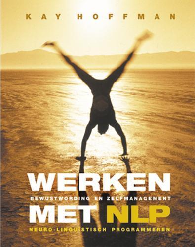 WERKEN MET NLP 9789063784188 K. Hoffman, Boeken, Esoterie en Spiritualiteit, Zo goed als nieuw, Verzenden