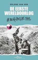 De Eerste Wereldoorlog / In begrijpelijke taal 9789491387036, Verzenden, Gelezen, Erlend van Ark