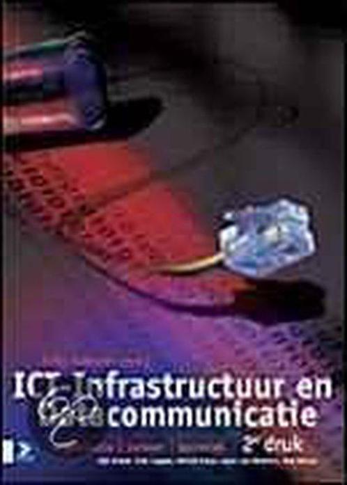 ICT-INFRASTRUCTUUR (u) EN DATACOMMUNICATIE, 2E 9789039522158, Boeken, Schoolboeken, Gelezen, Verzenden