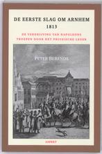 De Eerste Slag om Arnhem 1813 9789059118508 Peter Berends, Verzenden, Zo goed als nieuw, Peter Berends