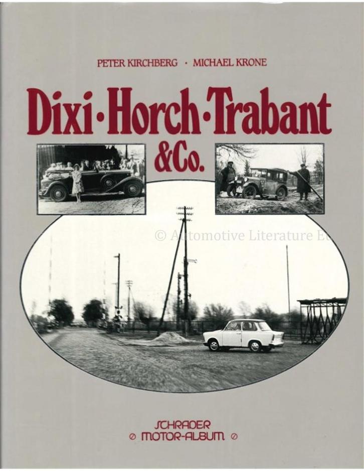 DIXI - HORCH - TRABANT & Co., Boeken, Auto's | Boeken, Ophalen of Verzenden