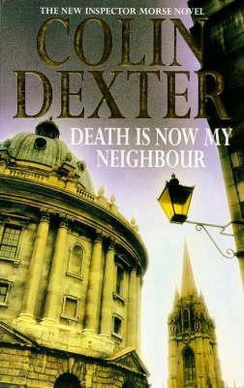 Death is Now My Neighbour 9780330350341 Colin Dexter, Boeken, Overige Boeken, Gelezen, Verzenden