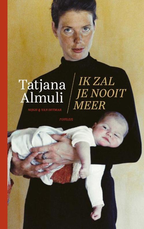Ik zal je nooit meer 9789038809281 Tatjana Almuli, Boeken, Romans, Gelezen, Verzenden