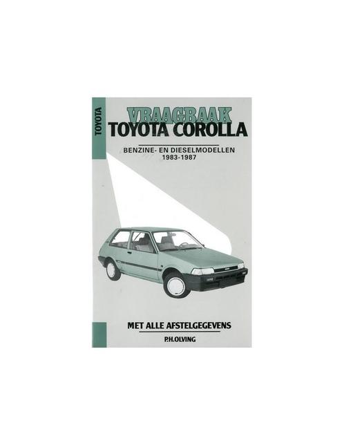 1983 - 1987 TOYOTA COROLLA BENZINE & DIESEL VRAAGBAAK NEDE.., Auto diversen, Handleidingen en Instructieboekjes, Ophalen of Verzenden