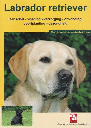 De Labrador retriever / Over Dieren 9789058210043, Verzenden