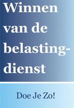 Winnen van de belastingdienst? Doe je zo! 9789083171807, Verzenden, Zo goed als nieuw