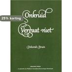 Onkruid vergaat niet 9789075924008 Deborah Bruin, Boeken, Verzenden, Zo goed als nieuw, Deborah Bruin