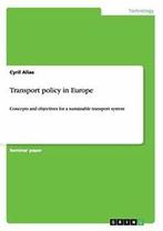 Transport policy in Europe. Alias, Cyril New   ., Alias, Cyril, Verzenden
