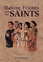 Making Friends With the Saints  Boucher, Therese  Book, Boucher, Therese, Verzenden