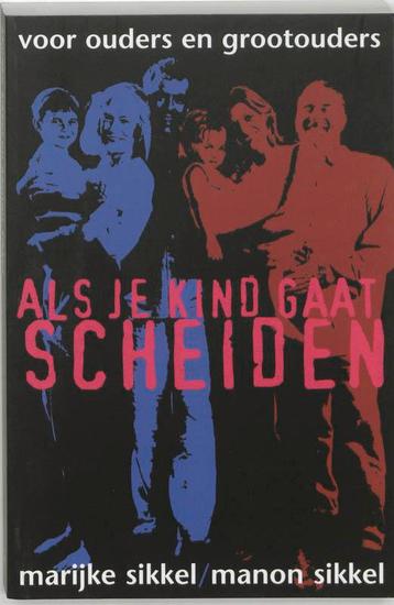 ALS JE KIND GAAT SCHEIDEN 9789068341997 M. van Sikkel, Verzenden, M. van Sikkel