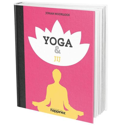 Yoga & jij / Happinez 9789082412710 Johan Noorloos, Boeken, Gezondheid, Dieet en Voeding, Zo goed als nieuw, Verzenden
