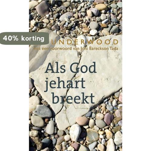 ALS GOD JE HART BREEKT 9789085201502 Ed Underwood, Boeken, Godsdienst en Theologie, Gelezen, Verzenden