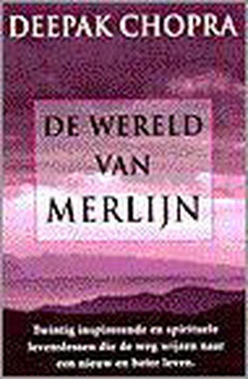 De wereld van Merlijn 9789022527498 Deepak Chopra, Boeken, Esoterie en Spiritualiteit, Zo goed als nieuw, Verzenden