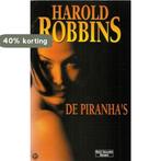 De piranhas 9789058600592 Harold Robbins., Boeken, Verzenden, Gelezen, Harold Robbins.