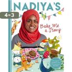 Nadiyas Bake Me A Story 9781444933277 Nadiya Hussain, Verzenden, Gelezen, Nadiya Hussain