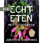 Echt eten 9789045212234 Jonathan Karpathios, Boeken, Verzenden, Zo goed als nieuw, Jonathan Karpathios