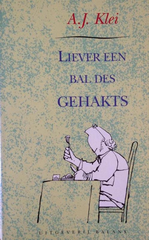 LIEVER EEN BAL DES GEHAKTS 9789050181549 A.J. Klei, Boeken, Hobby en Vrije tijd, Gelezen, Verzenden