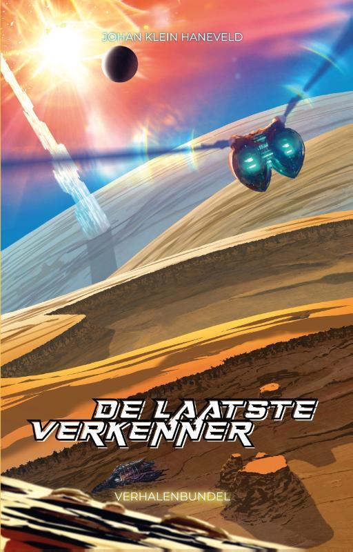 De laatste verkenner 9789464641011 Johan Klein Haneveld, Boeken, Science fiction, Zo goed als nieuw, Verzenden