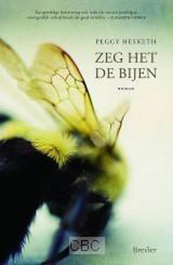 Zeg het de bijen 9789491583360 Peggy Hesketh, Boeken, Romans, Gelezen, Verzenden
