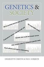 Genetics & Society.by Omoto, Charlotte New   ., Paul Lurquin, Charlotte Omoto, Zo goed als nieuw, Verzenden