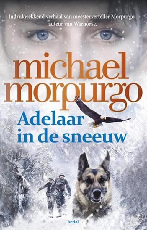 Adelaar in de sneeuw 9789402601190 Michael Morpurgo, Boeken, Kinderboeken | Jeugd | 10 tot 12 jaar, Gelezen, Verzenden