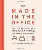 Made in the Office: Tasty & Hasty Meals With Just a...  Book, Zo goed als nieuw, Verzenden