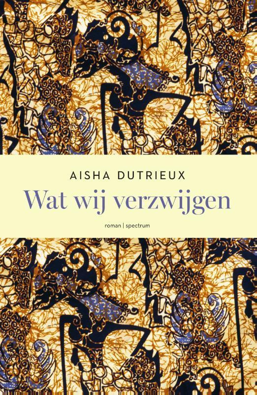 Wat wij verzwijgen 9789000388035 Aisha Dutrieux, Boeken, Romans, Gelezen, Verzenden