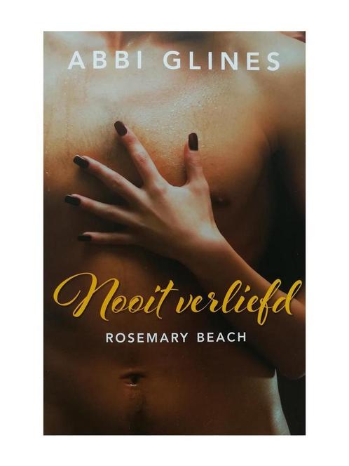 Rosemary Beach - Nooit verliefd 9789045214481 Abbi Glines, Boeken, Overige Boeken, Zo goed als nieuw, Verzenden