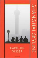 Shanghai Skyline 9789045701561, Livres, Carolijn Visser, C. Visser, Verzenden
