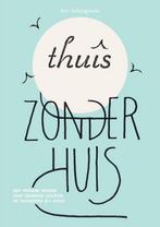 Thuis zonder huis - Iris Schlagwein - 9789082865004 - Paperb, Boeken, Verzenden, Nieuw